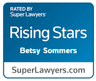 Rated by Super Lawyers Rising Stars: Betsy Sommers. SuperLawyers.com