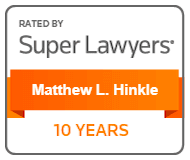 Rated by super lawyers: Matthew L. Hinkle. 10 years.